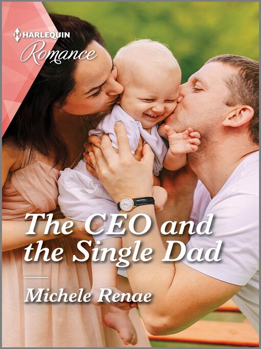 Title details for The CEO and the Single Dad by Michele Renae - Available